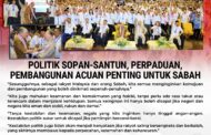 Politik sopan-santun, perpaduan, pembangunan acuan penting untuk Sabah